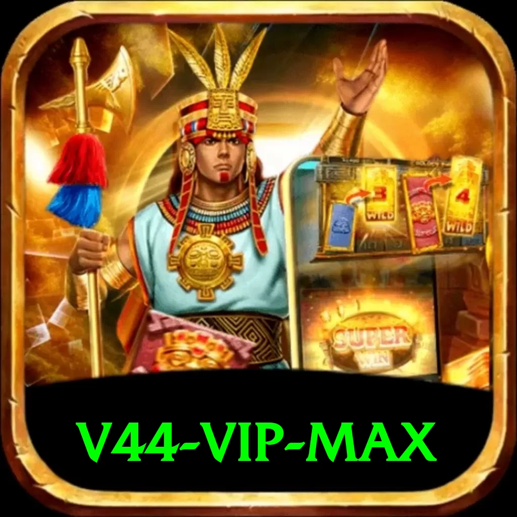 v44 - VIP Max - 2